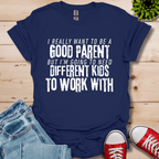 Good Parent T-Shirt