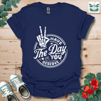 Have The Day T-Shirt