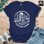 If You Heard Anything T-Shirt