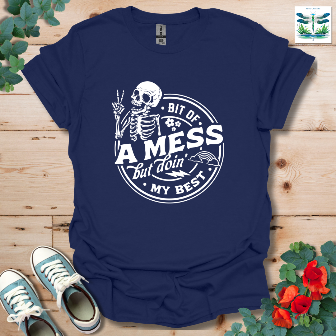 Bit of A Mess T-Shirt