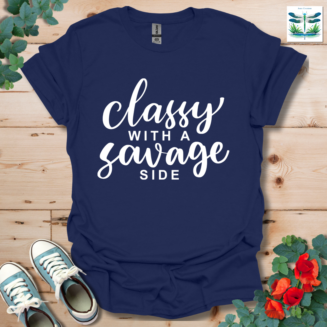 Classy with a Savage Side T-Shirt