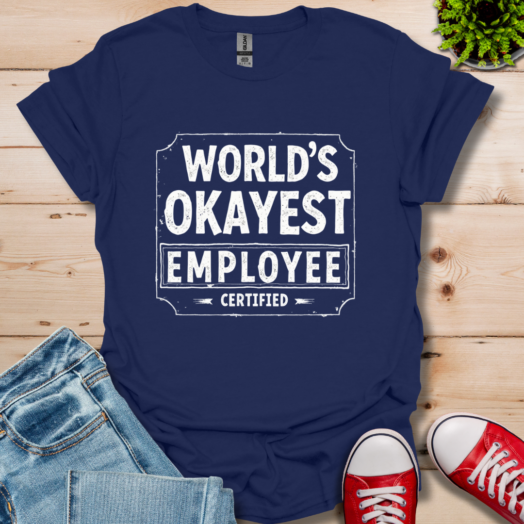 World's Okayest T-Shirt
