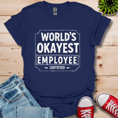 World's Okayest T-Shirt