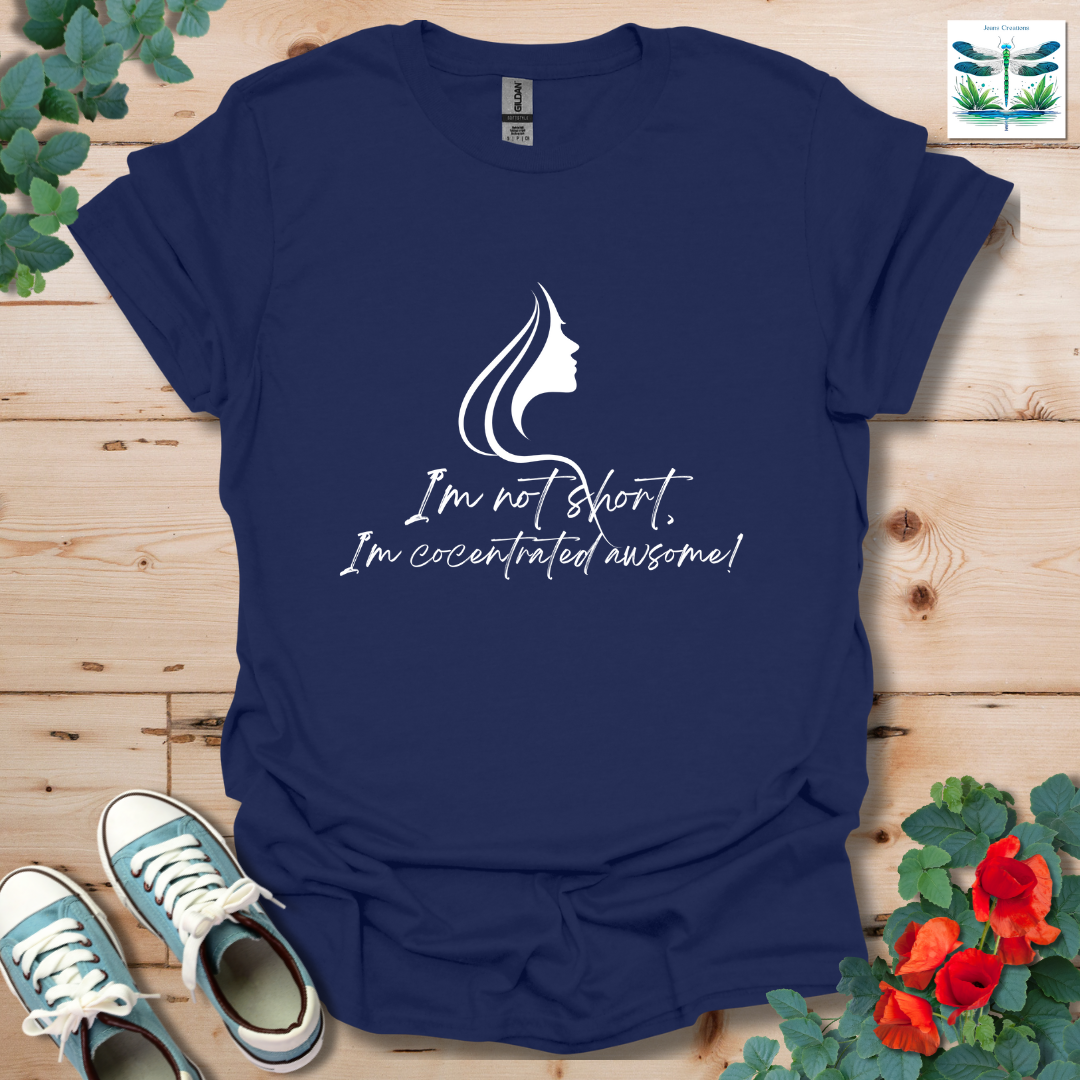 I'm Not Short T-Shirt