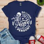 Do I Look Like T-Shirt