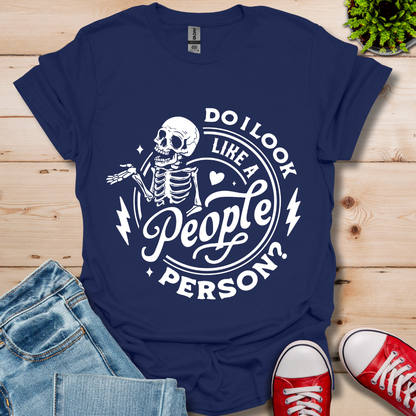 Do I Look Like T-Shirt