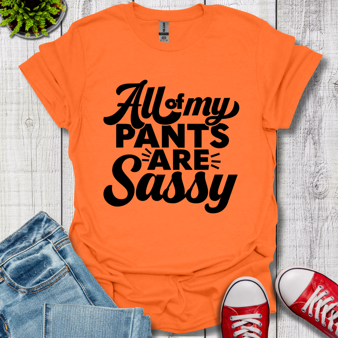 All my Pants T-Shirt