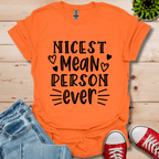 Nicest Mean Person Ever T-Shirt