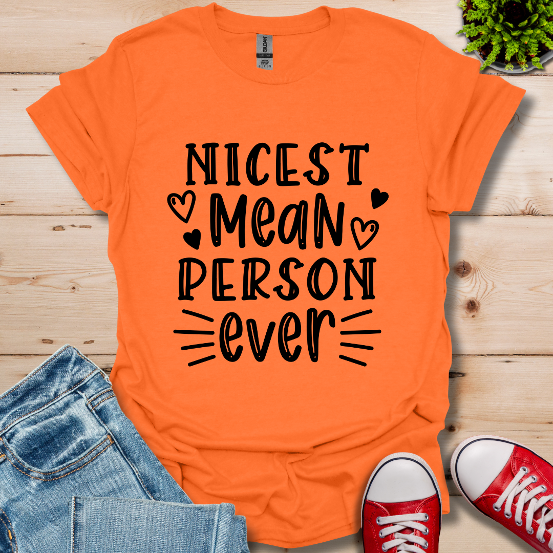 Nicest Mean Person Ever T-Shirt