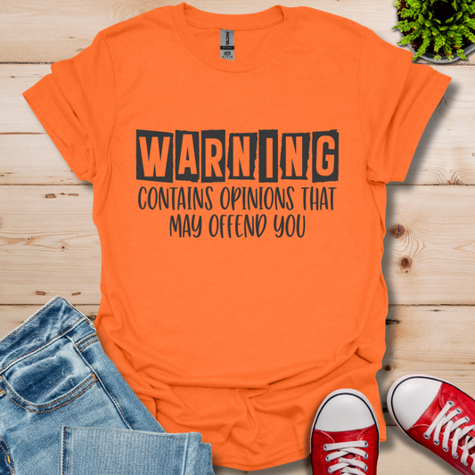 Warning Opinions T-Shirt