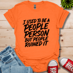 I Used to Be T-Shirt