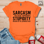 Sarcasm Because Sometimes T-Shirt