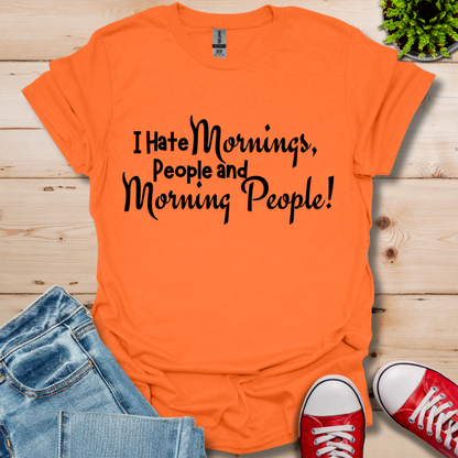 I Hate Mornings T-Shirt