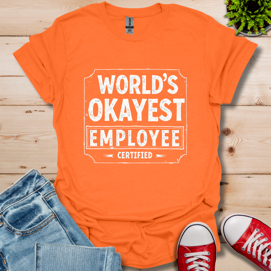 World's Okayest T-Shirt