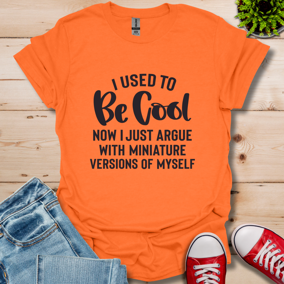 Used to be Cool T-Shirt