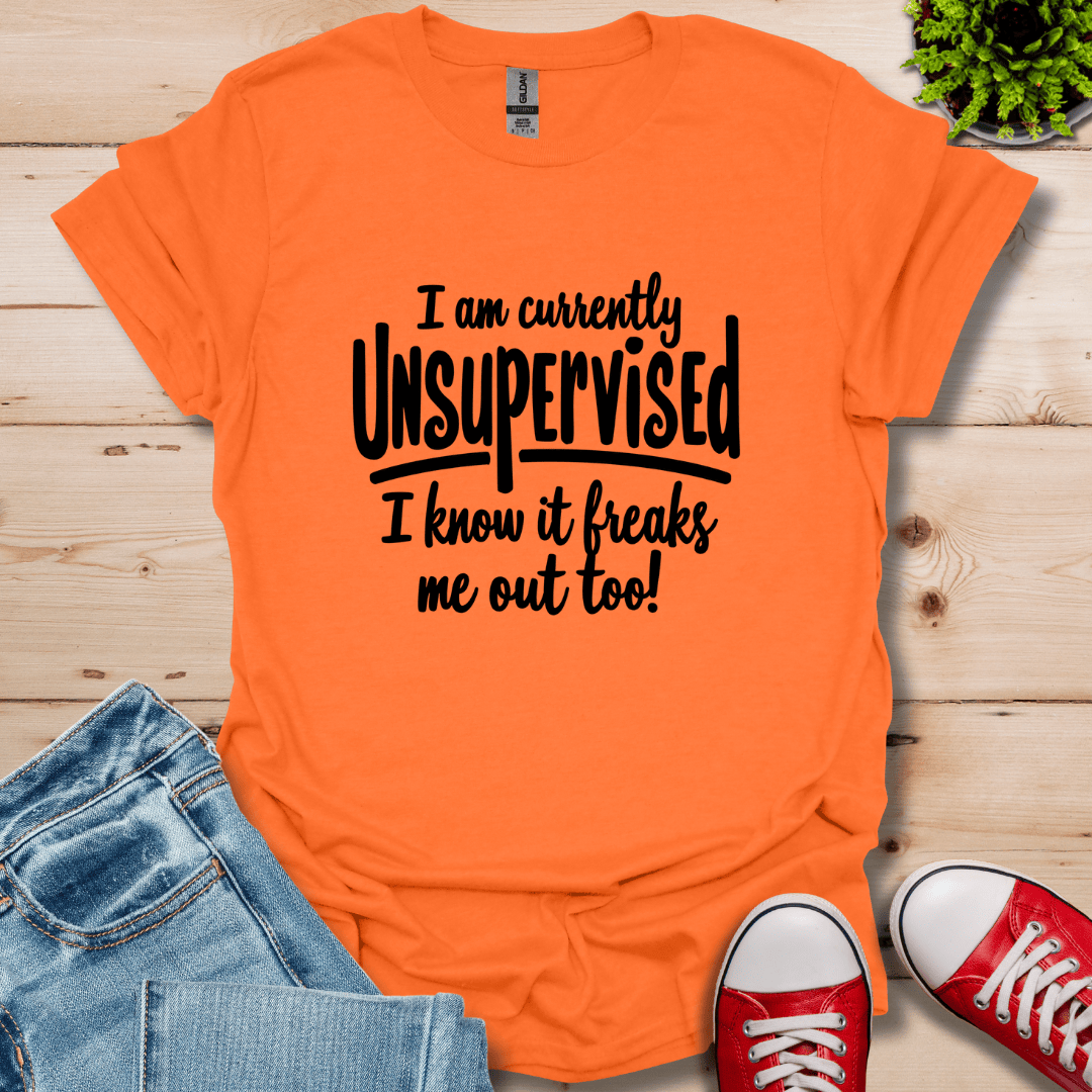Currently Unsupervised T-Shirt
