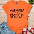 Awkward is My Specialty T-Shirt