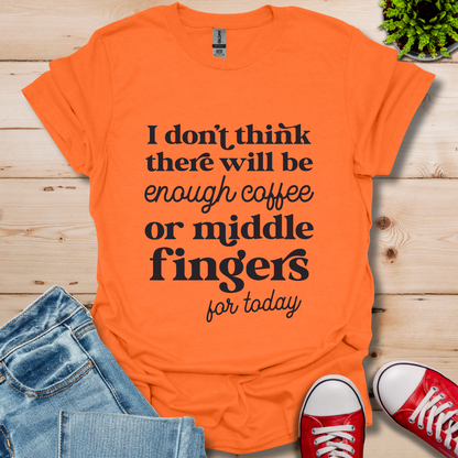 Coffee or Middle Finger T-Shirt