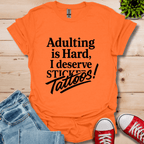 Adulting is Hard T-Shirt