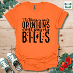 Your Opinions Don't T-Shirt