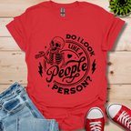 Do I Look Like T-Shirt