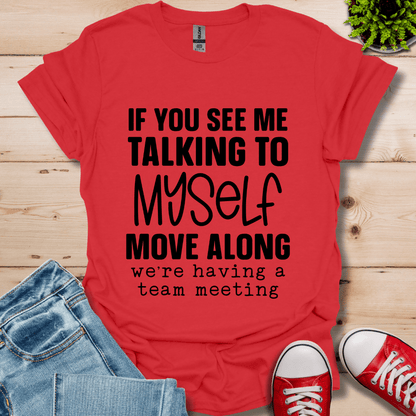 Talking to Myself T-Shirt