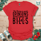 Your Opinions Don't T-Shirt