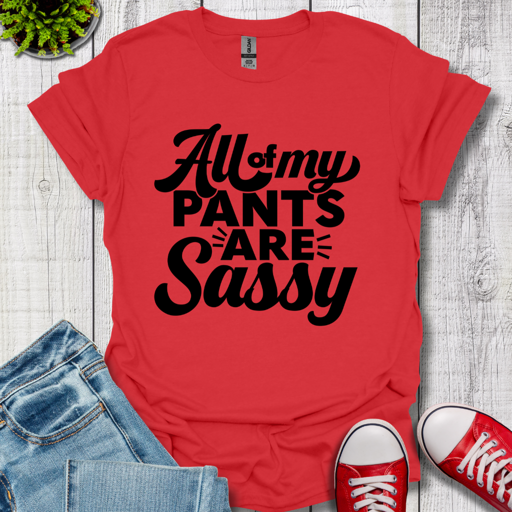 All my Pants T-Shirt