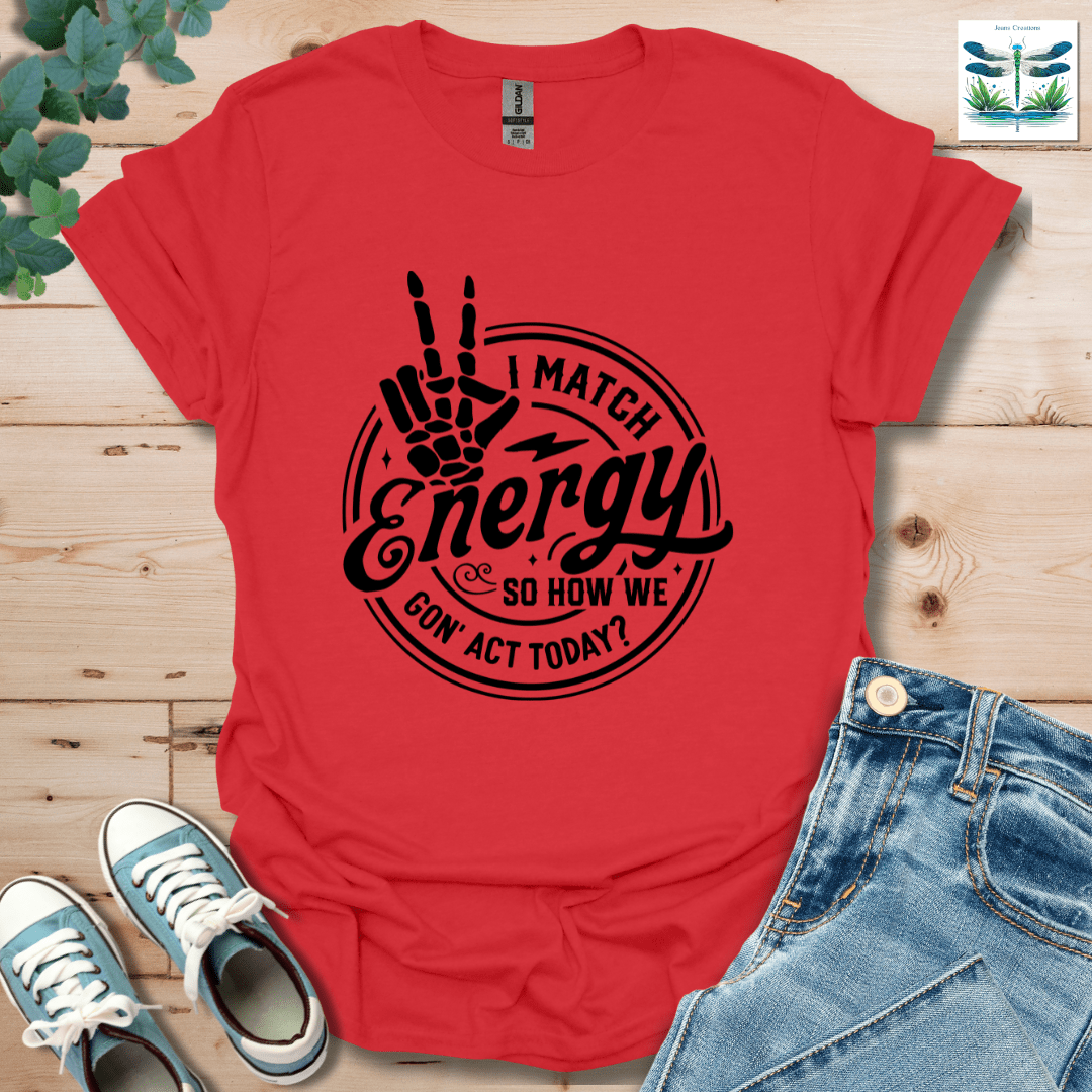 I Match Energy 2 T-Shirt