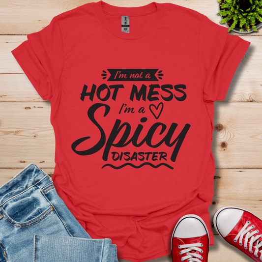Not a Hot Mess T-Shirt