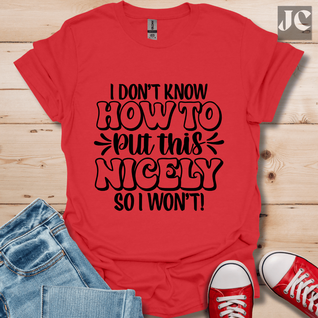I Don't Know How T-Shirt