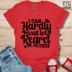 I Can Hardly Wait T-Shirt