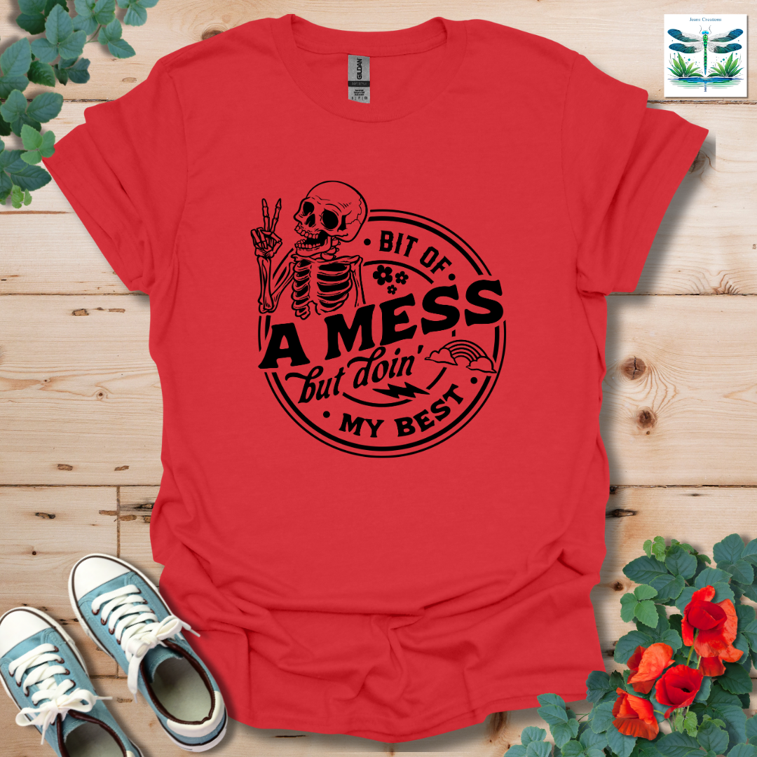 Bit of A Mess T-Shirt