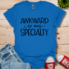 Awkward is My Specialty T-Shirt