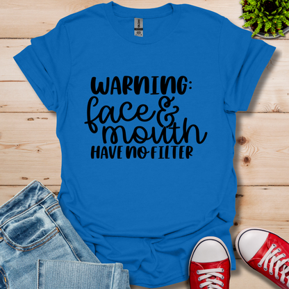 Warning No Filter T-Shirt