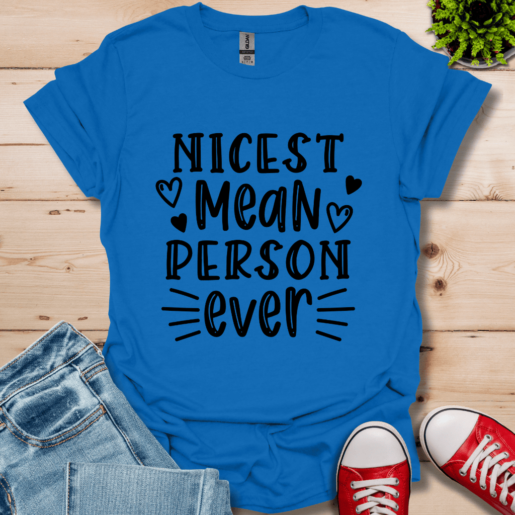 Nicest Mean Person Ever T-Shirt