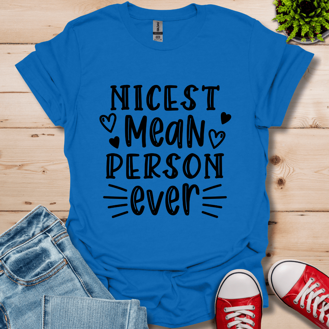 Nicest Mean Person Ever T-Shirt