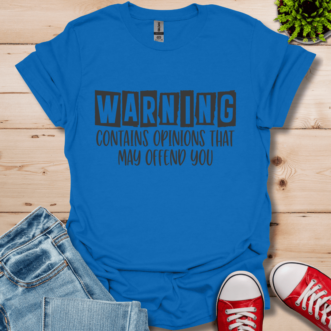 Warning Opinions T-Shirt