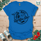 But Did You T-Shirt