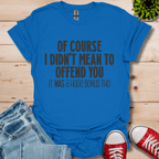 Offend You T-Shirt