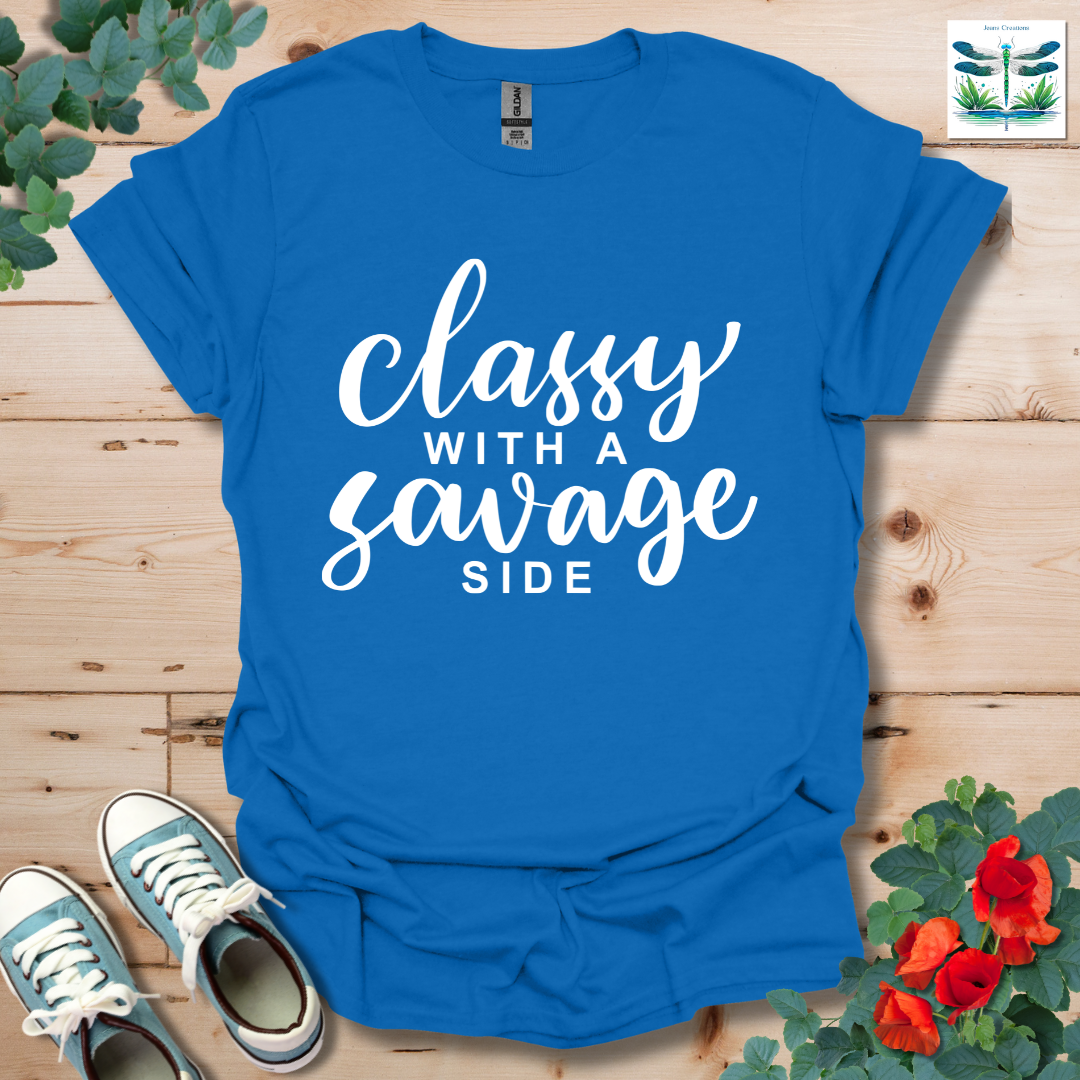 Classy with a Savage Side T-Shirt