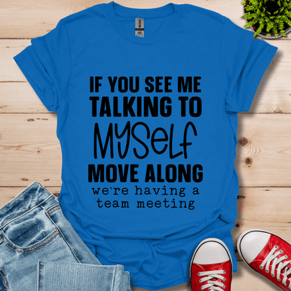 Talking to Myself T-Shirt