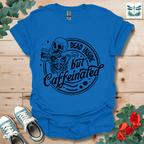 Dead Inside but Caffeinated T-Shirt