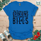 Your Opinions Don't T-Shirt