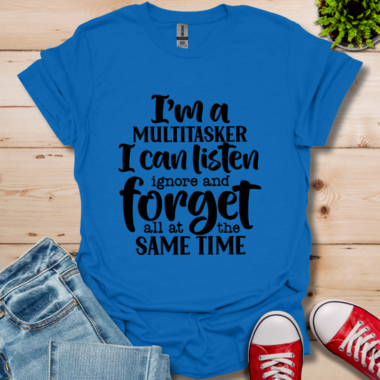 I'm a Multitasker T-Shirt