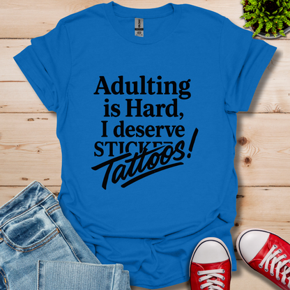 Adulting is Hard T-Shirt
