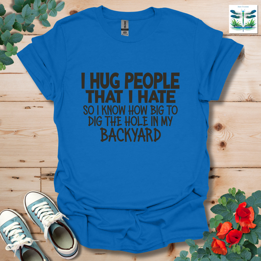 I Hug People T-Shirt