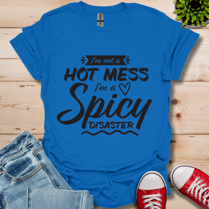 Not a Hot Mess T-Shirt