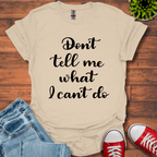 Don't tell me T-Shirt