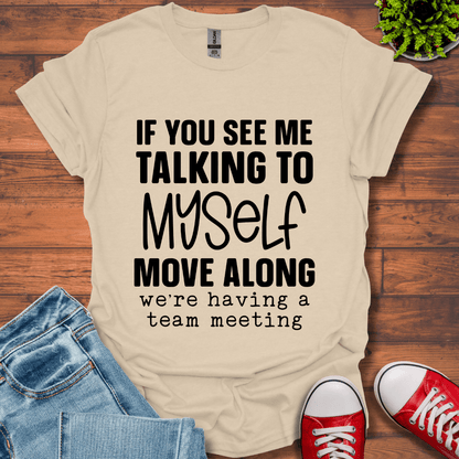 Talking to Myself T-Shirt
